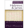 Straight to the Heart of Hebrews and James: 60 Bite-Sized Insights