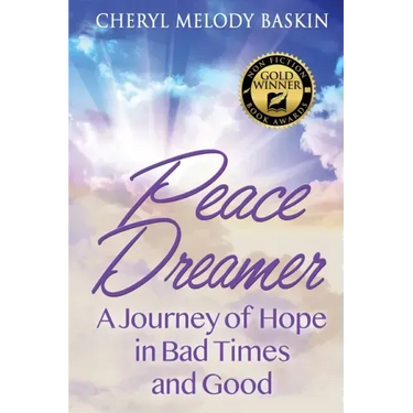 Peace Dreamer: A Journey of Hope in Bad Times and Good