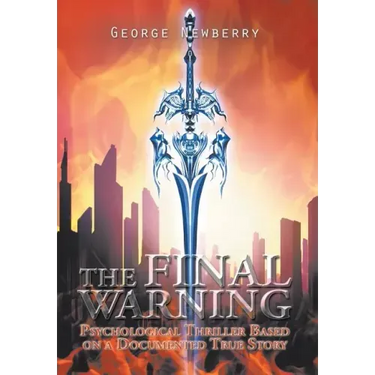 The Final Warning: Psychological Thriller Based on a Documented True Story