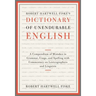 Robert Hartwell Fiske's Dictionary of Unendurable English: A Compendium of Mistakes in Grammar, Usage, and Spelling with Commentary on Lexicographers