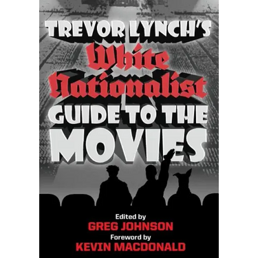 Trevor Lynch's White Nationalist Guide to the Movies