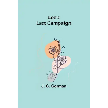 Lee's Last Campaign