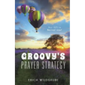 Groovy's Prayer Strategy
