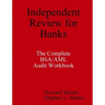 Independent Review for Banks - The Complete BSA/AML Audit Workbook