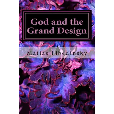 God and the Grand Design: Does Stephen Hawking and his multiverse need God?