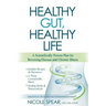 Healthy Gut, Healthy Life: A Scientifically Proven Plan to Reverse Disease & Chronic Illness