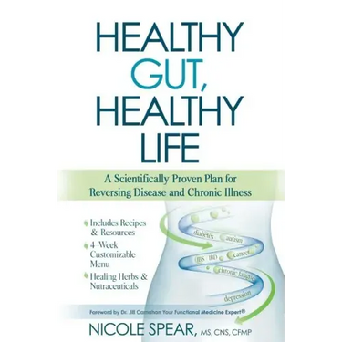 Healthy Gut, Healthy Life: A Scientifically Proven Plan to Reverse Disease & Chronic Illness
