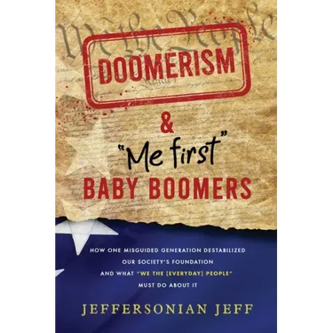 DOOMERISM & "Me first" Baby Boomers