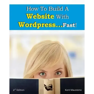 How To Build a Website With WordPress...Fast! (2nd Edition - Read2Learn Guides)