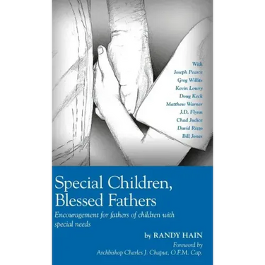 Special Children, Blessed Fathers: Encouragement for fathers of children with special needs