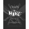 The Canon Of Hive: Groundwork (Black and White)