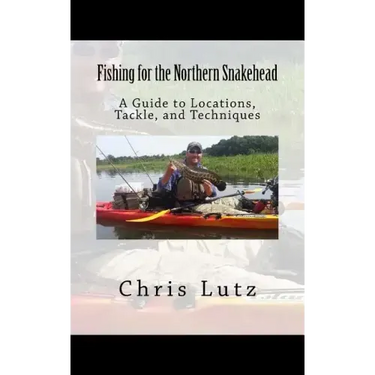Fishing for the Northern Snakehead: A Guide to Locations, Tackle, and Techniques