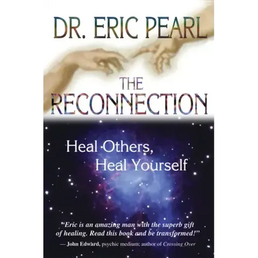 The Reconnection: Heal Others, Heal Yourself