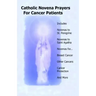 Catholic Novena Prayers For Cancer Patients: Learn About Cancer Novenas, Cancer Prevention Novenas, Breast Cancer Novenas, Cancer Prayers, Breast Canc