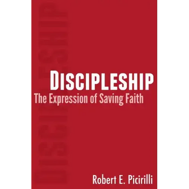 Discipleship: The Expressing of Saving Faith
