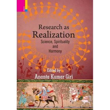 Research as Realization: Science, Spirituality and Harmony