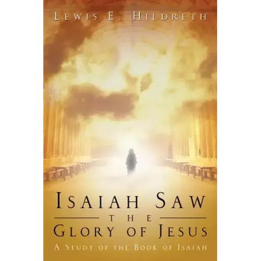 Isaiah Saw the Glory of Jesus
