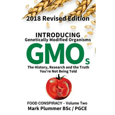 Introducing GMO: The History, Research and the TRUTH You're Not Being Told