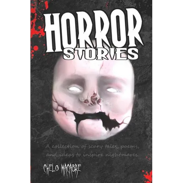 Horror Stories: A collection of scary tales, poems, and ideas to inspire nightmares