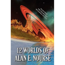 12 Worlds of Alan E. Nourse
