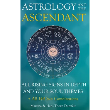 The Ascendant: Where your Soul meets the world. All 12 Rising signs and their gifts, challenges and Major life themes