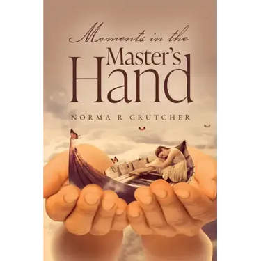 Moments in the Master's Hand