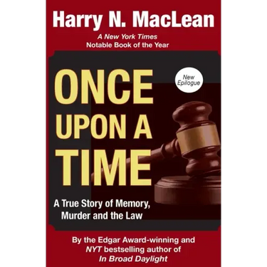 Once Upon a Time: A True Story of Memory, Murder, and the Law