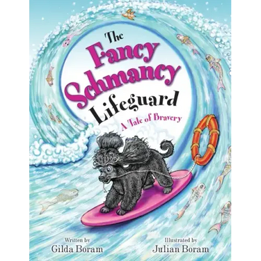 The Fancy Schmancy Lifeguard: A Tale of Bravery