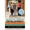 Equipping Quality Youth Development Professionals: Improving Child and Youth Program Experiences