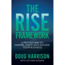 The Rise Framework: A Proven Way to Inspire, Unify, and Elevate Your Business