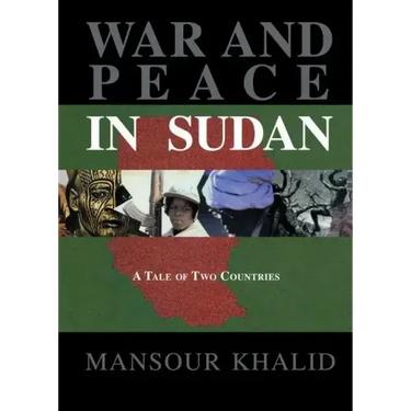 War and Peace In The Sudan: A Tale of Two Countries