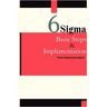 Six Sigma, Basic Steps & Implementation