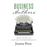 Business for Authors: How to be an Author Entrepreneur