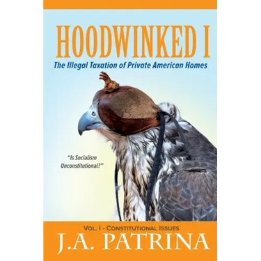 Hoodwinked: The Illegal Taxation of Private American Homes