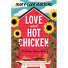 Love and Hot Chicken: A Delicious Southern Novel