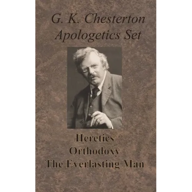 Chesterton Apologetics Set - Heretics, Orthodoxy, and The Everlasting Man
