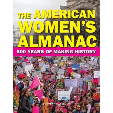 The American Women's Almanac: 500 Years of Making History