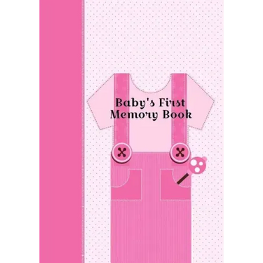Baby's First Memory Book: Baby's First Memory Book; Girly Girl