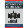 My Bags Are In The Back