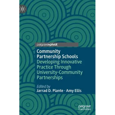 Community Partnership Schools: Developing Innovative Practice Through University-Community Partnerships