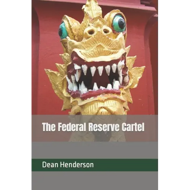 The Federal Reserve Cartel