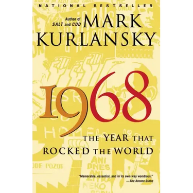 1968: The Year That Rocked the World