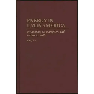 Energy in Latin America: Production, Consumption, and Future Growth
