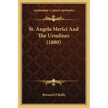 St. Angela Merici and the Ursulines (1880)