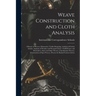 Weave Construction and Cloth Analysis: Glossary of Weaves, Elementary Textile Designing, Analysis of Cotton Fabrics, Analysis of Woolen and Worsted Fa