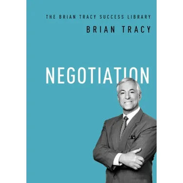Negotiation (The Brian Tracy Success Library)