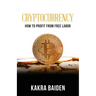 Cryptocurrency: How to Profit from Free Labor