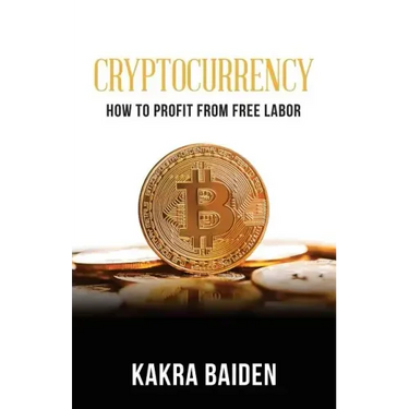 Cryptocurrency: How to Profit from Free Labor