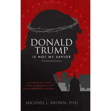 Donald Trump is Not My Savior