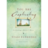 You Are Captivating: Celebrating a Mother's Heart